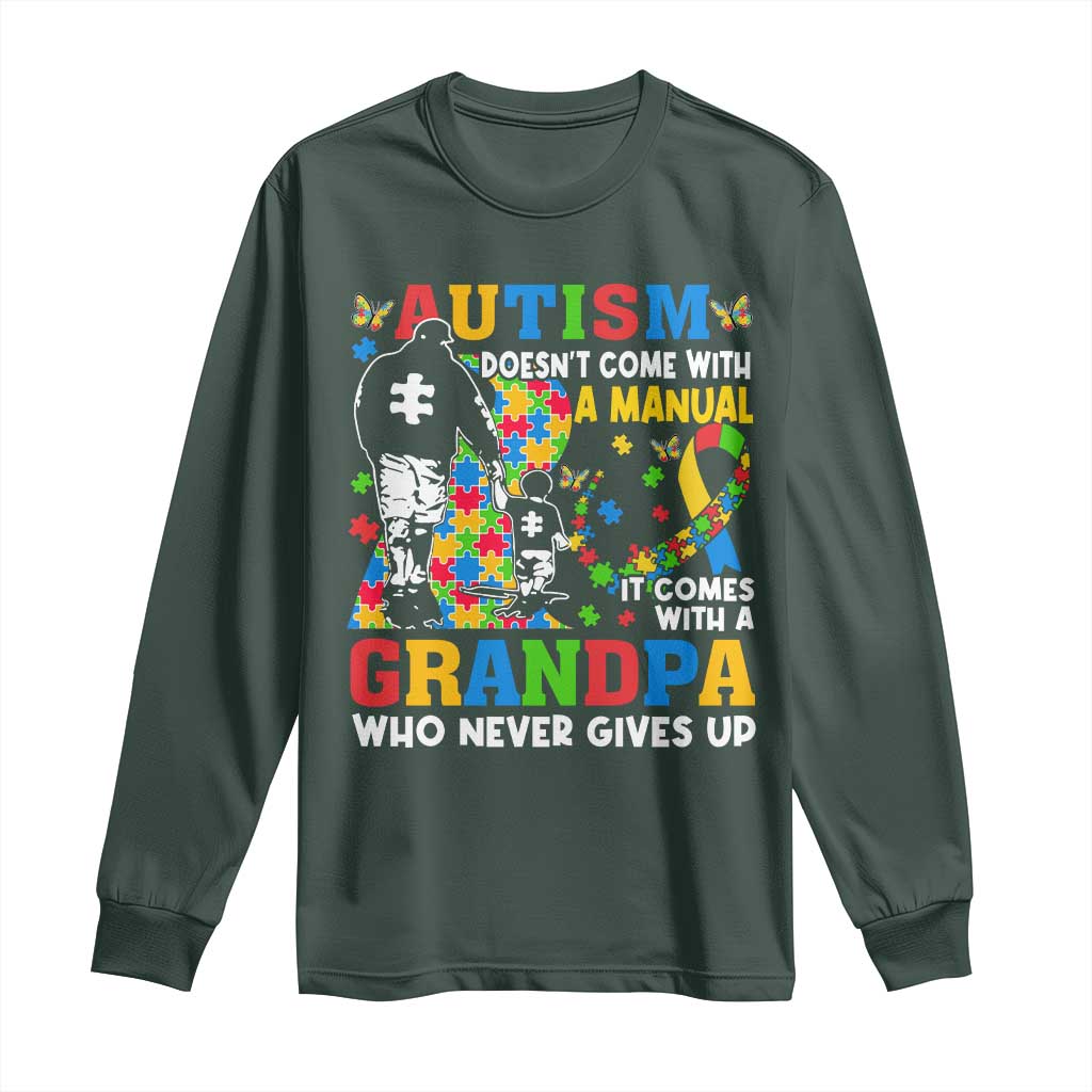 Autism Grandpa Long Sleeve Shirt Autism Doesn't Come With A Manual It Comes With A Grandpa