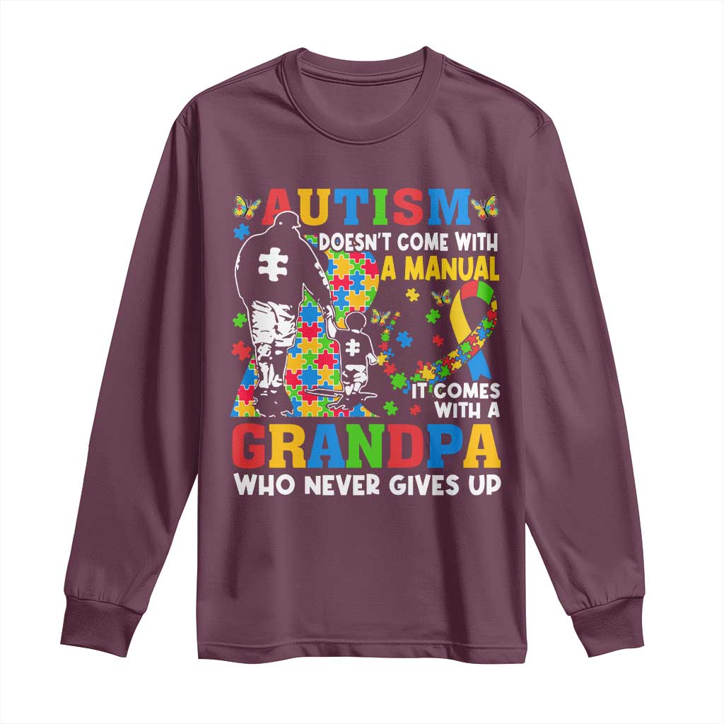 Autism Grandpa Long Sleeve Shirt Autism Doesn't Come With A Manual It Comes With A Grandpa