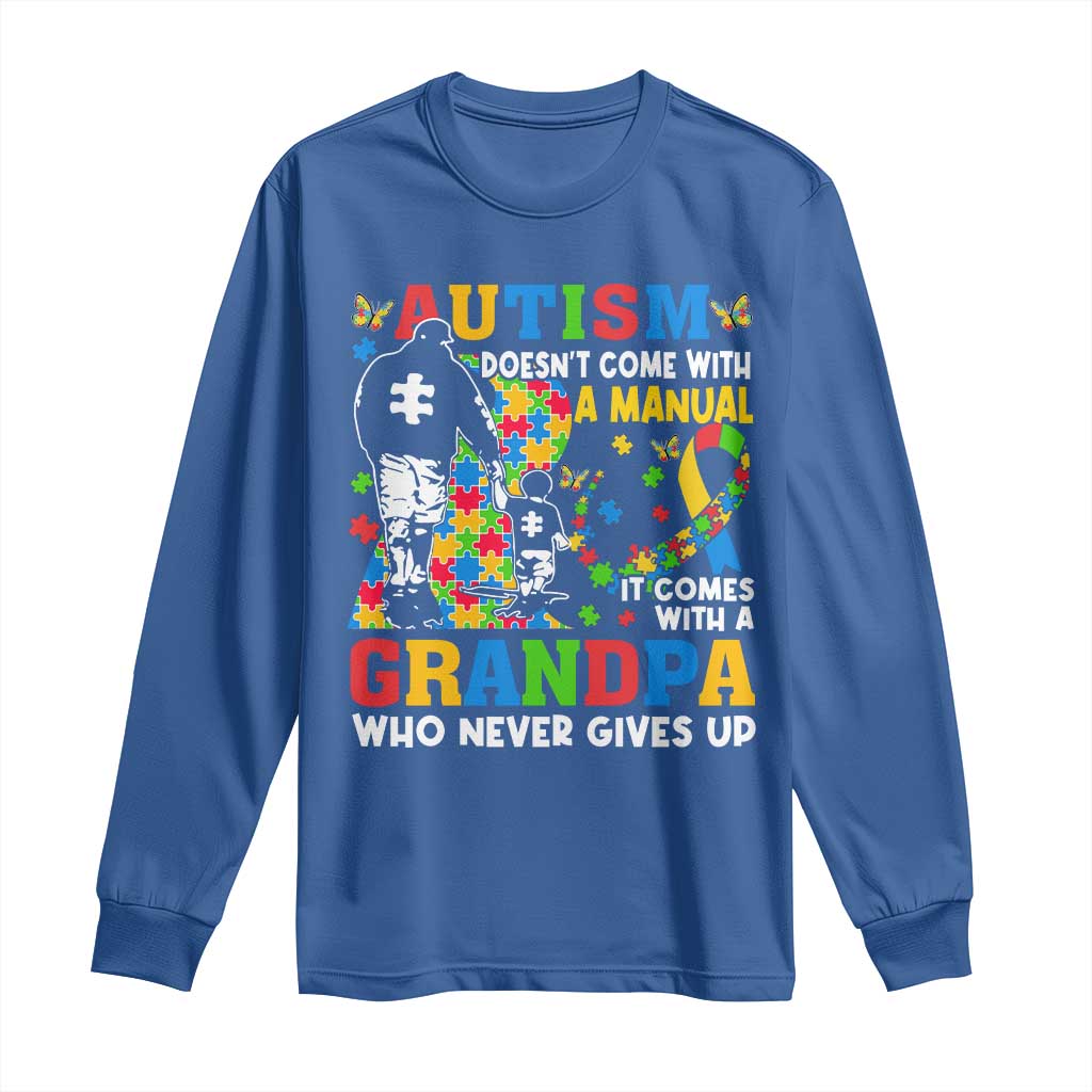 Autism Grandpa Long Sleeve Shirt Autism Doesn't Come With A Manual It Comes With A Grandpa