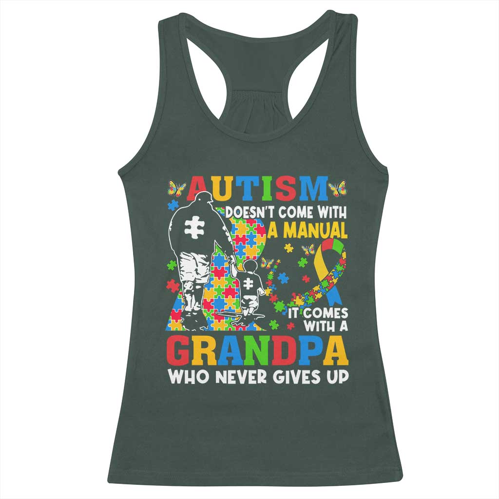 Autism Grandpa Racerback Tank Top Autism Doesn't Come With A Manual It Comes With A Grandpa