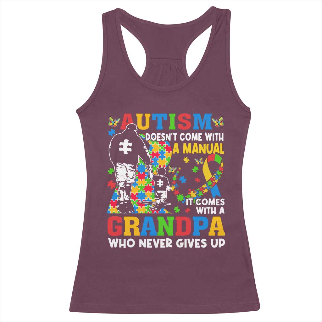 Autism Grandpa Racerback Tank Top Autism Doesn't Come With A Manual It Comes With A Grandpa