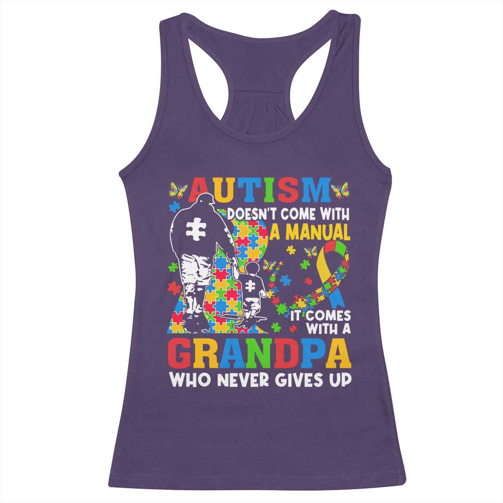 Autism Grandpa Racerback Tank Top Autism Doesn't Come With A Manual It Comes With A Grandpa