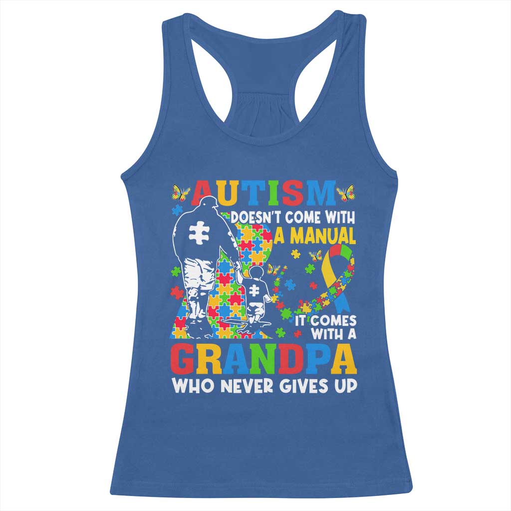 Autism Grandpa Racerback Tank Top Autism Doesn't Come With A Manual It Comes With A Grandpa