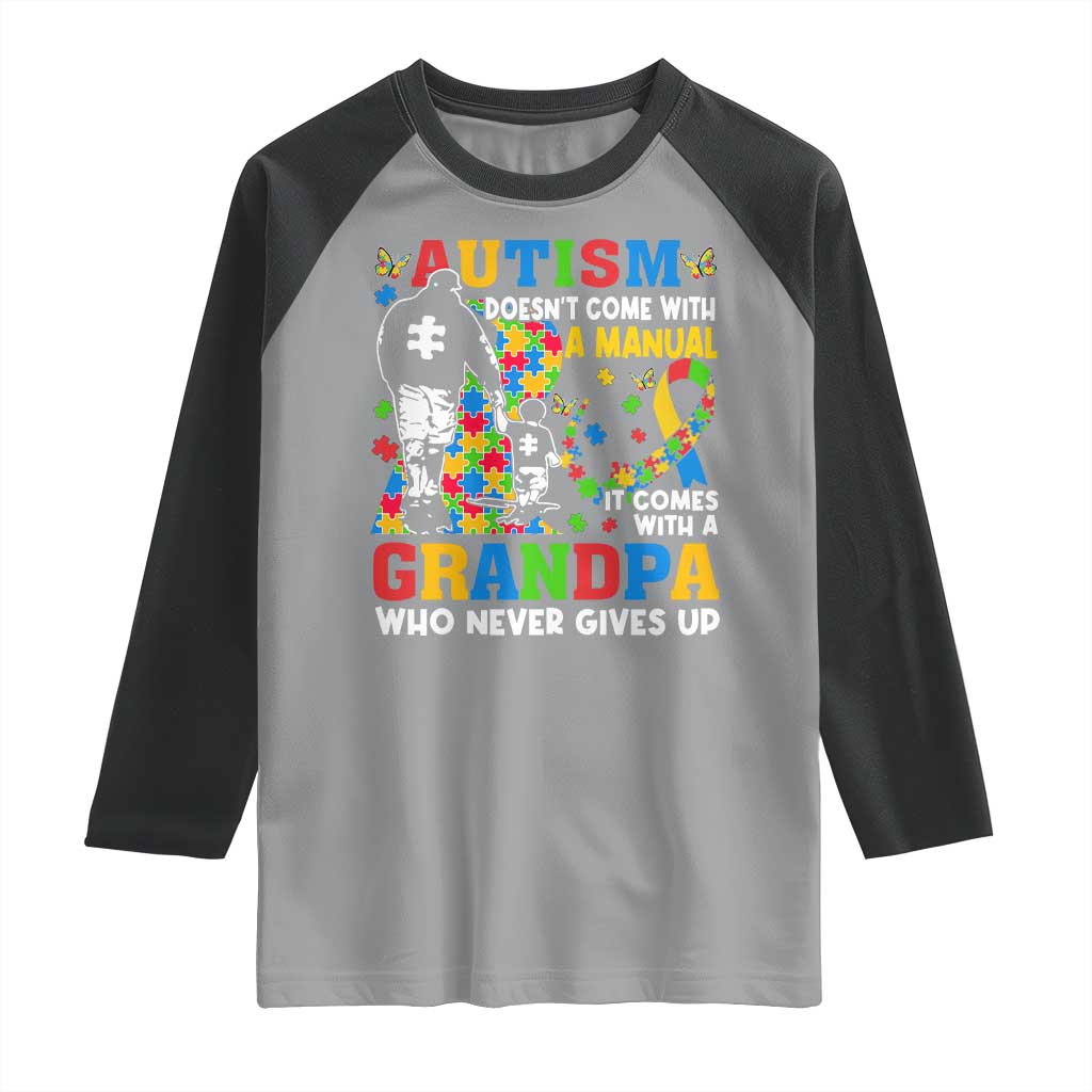 Autism Grandpa Raglan Shirt Autism Doesn't Come With A Manual It Comes With A Grandpa