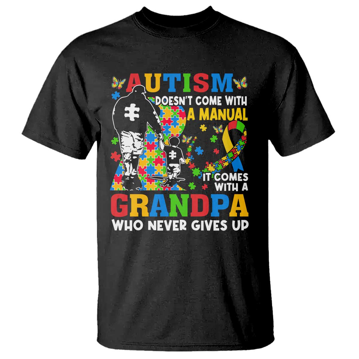 Autism Grandpa T Shirt Autism Doesn't Come With A Manual It Comes With A Grandpa