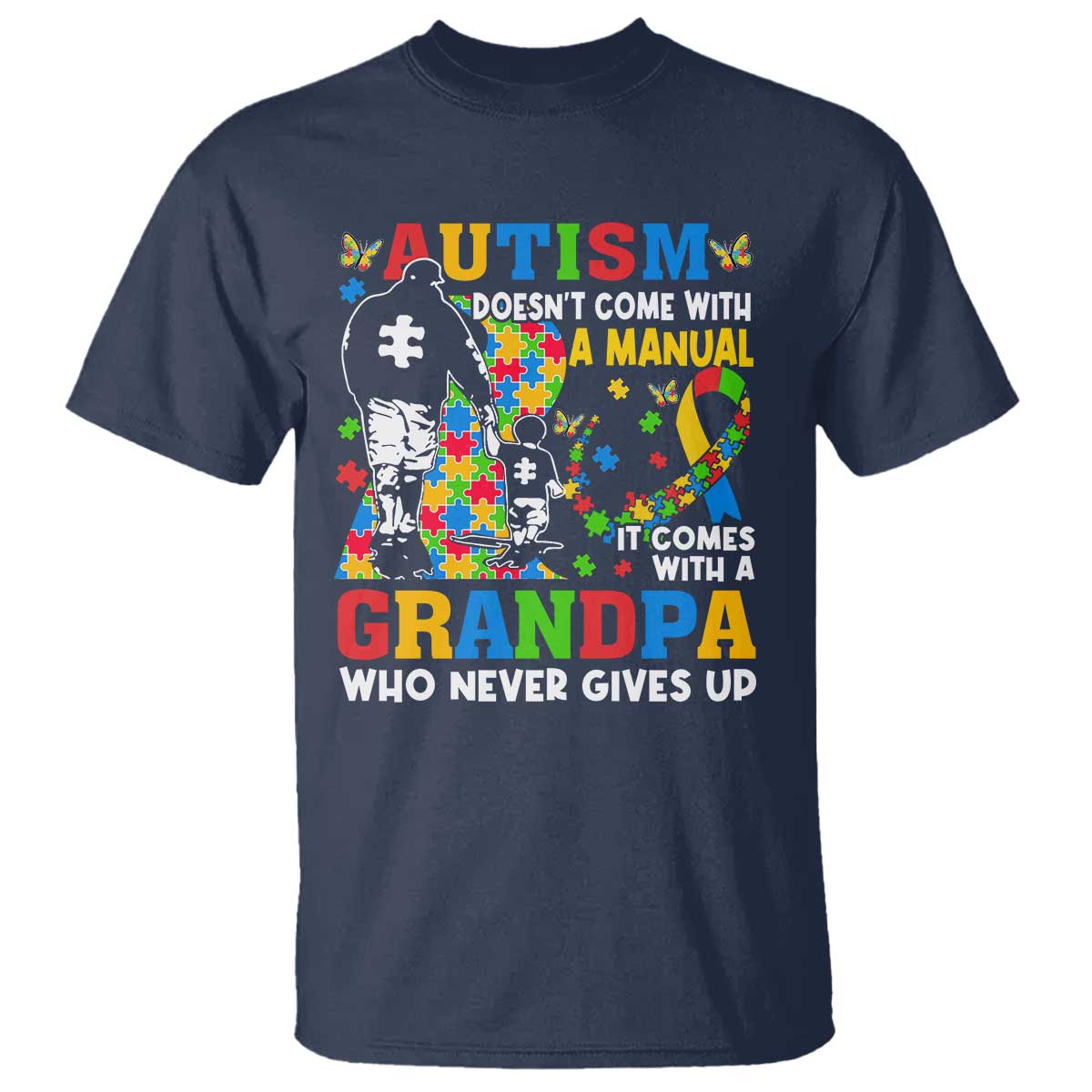 Autism Grandpa T Shirt Autism Doesn't Come With A Manual It Comes With A Grandpa