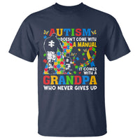 Autism Grandpa T Shirt Autism Doesn't Come With A Manual It Comes With A Grandpa
