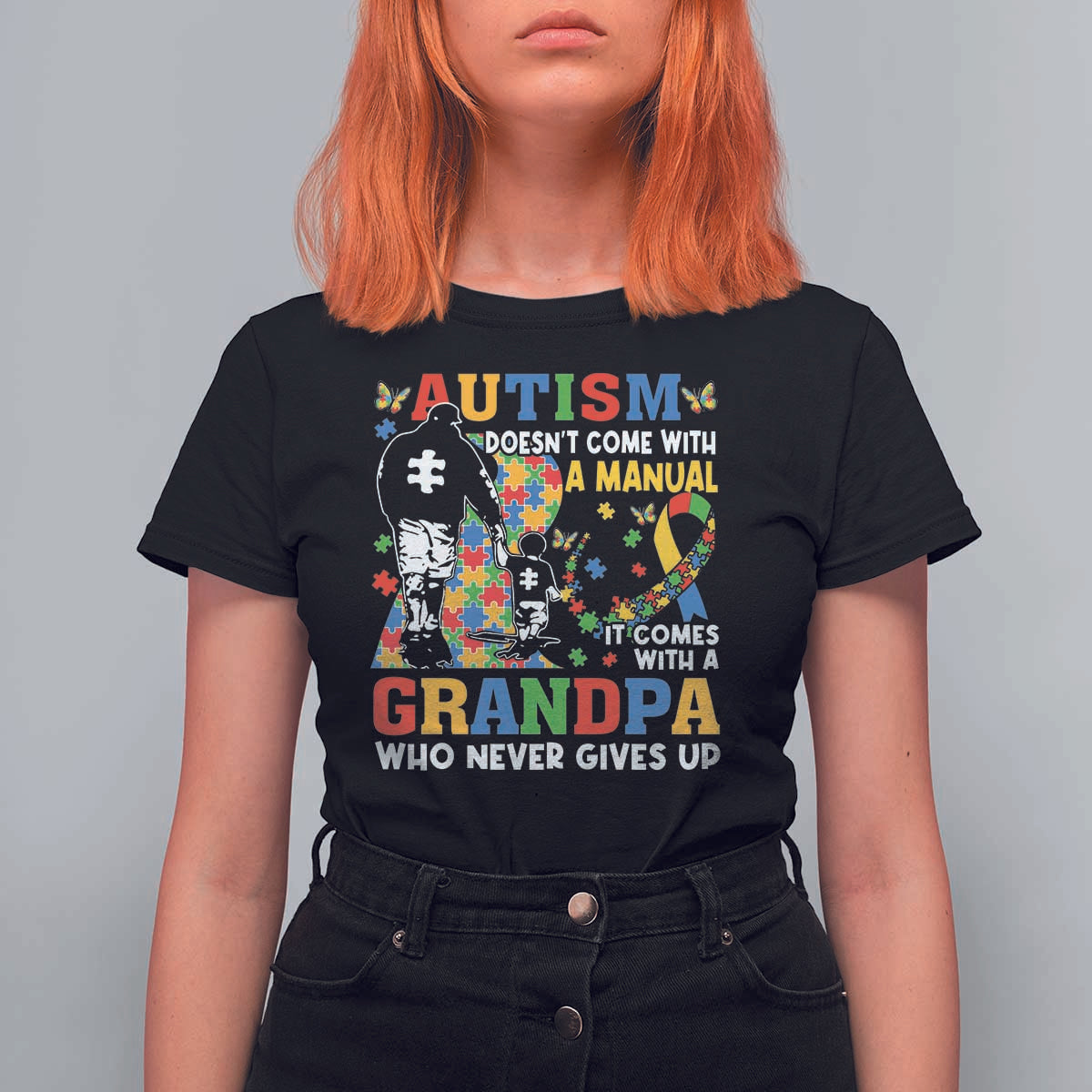 Autism Grandpa T Shirt For Women Autism Doesn't Come With A Manual It Comes With A Grandpa