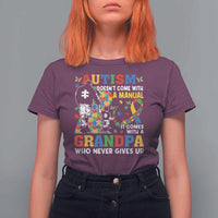 Autism Grandpa T Shirt For Women Autism Doesn't Come With A Manual It Comes With A Grandpa