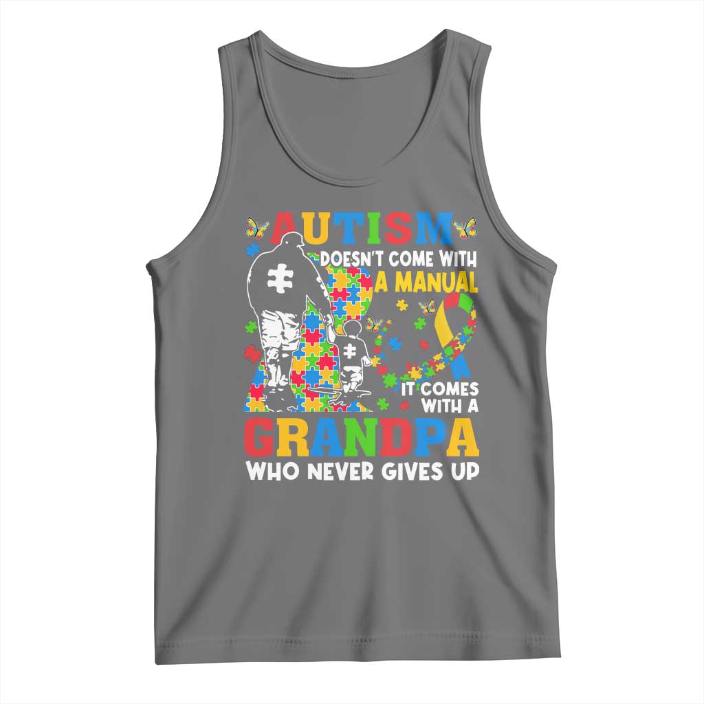 Autism Grandpa Tank Top Autism Doesn't Come With A Manual It Comes With A Grandpa