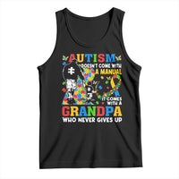 Autism Grandpa Tank Top Autism Doesn't Come With A Manual It Comes With A Grandpa