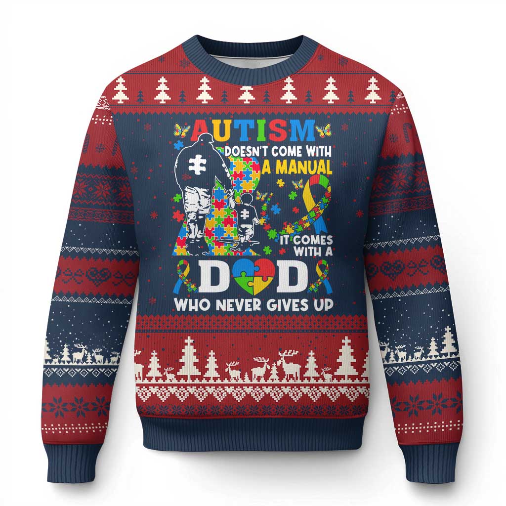 Autism Dad Ugly Christmas Sweater Autism Doesn't Come With A Manual It Comes With A Dad