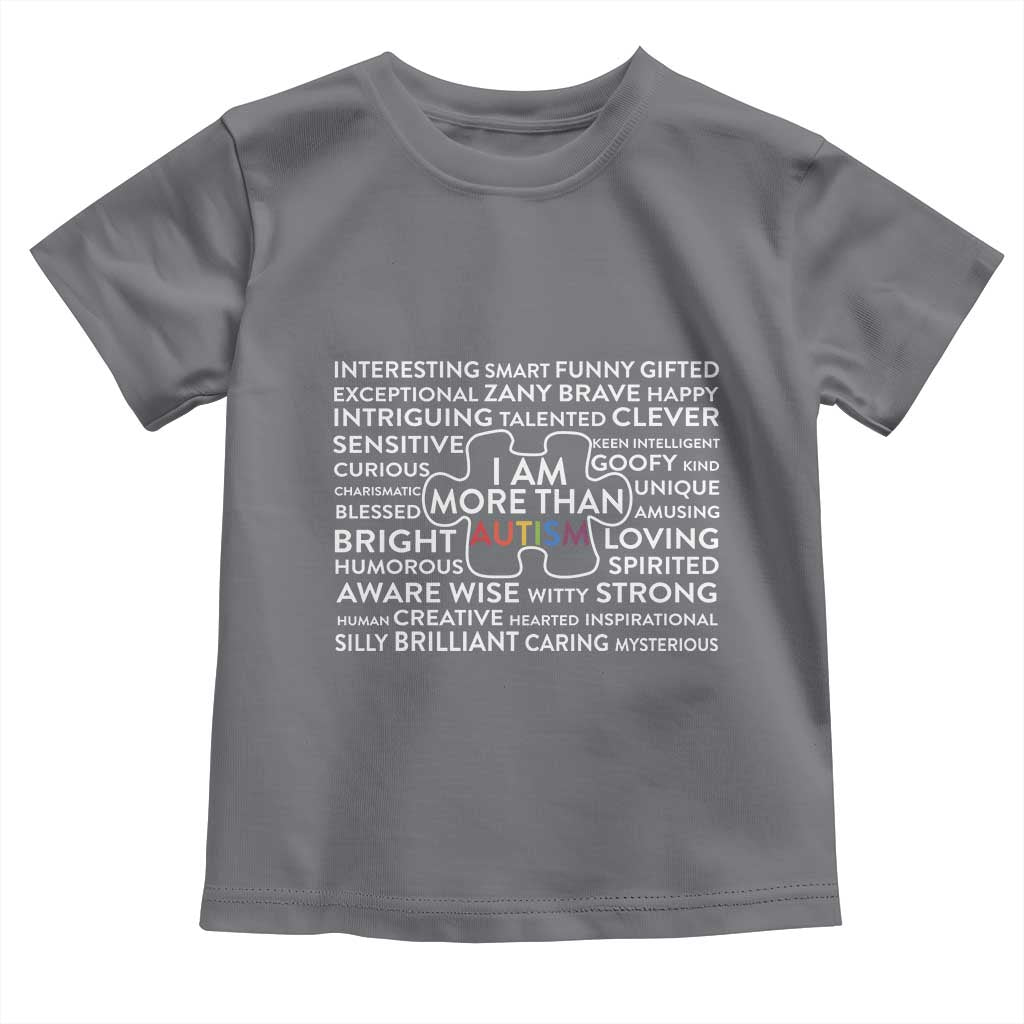 Autism Awareness Toddler T Shirt I Am More Than Autism Puzzle Piece