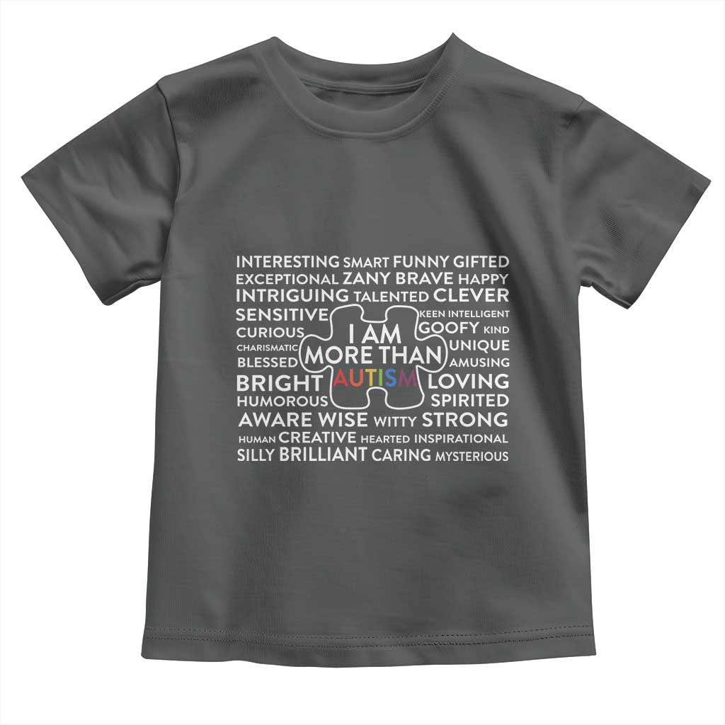 Autism Awareness Toddler T Shirt I Am More Than Autism Puzzle Piece