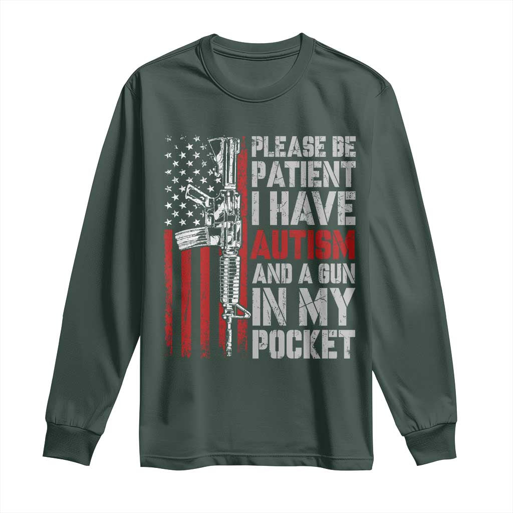 Funny Please Be Patient I Have Autism And A Gun In My Pocket Long Sleeve Shirt Autism Awareness Vintage American Flag