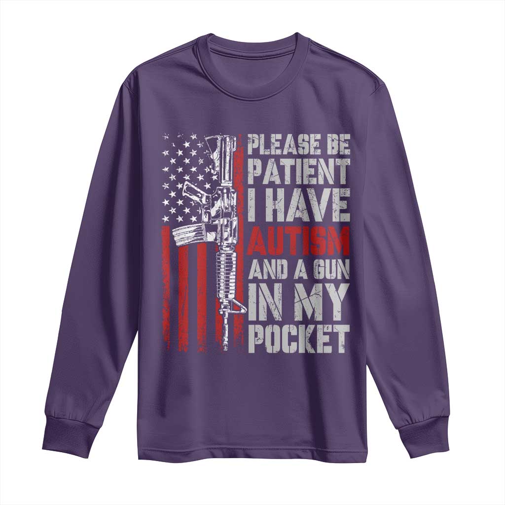 Funny Please Be Patient I Have Autism And A Gun In My Pocket Long Sleeve Shirt Autism Awareness Vintage American Flag