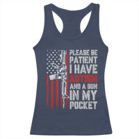 Funny Please Be Patient I Have Autism And A Gun In My Pocket Racerback Tank Top Autism Awareness Vintage American Flag