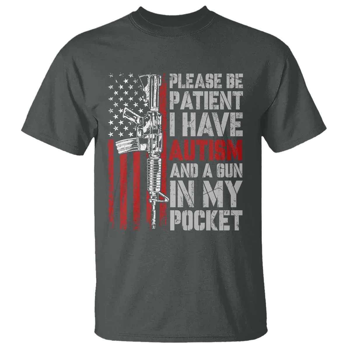 Funny Please Be Patient I Have Autism And A Gun In My Pocket T Shirt Autism Awareness Vintage American Flag