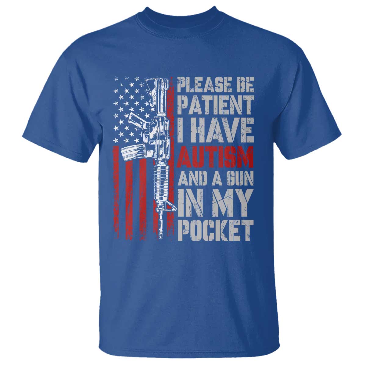 Funny Please Be Patient I Have Autism And A Gun In My Pocket T Shirt Autism Awareness Vintage American Flag