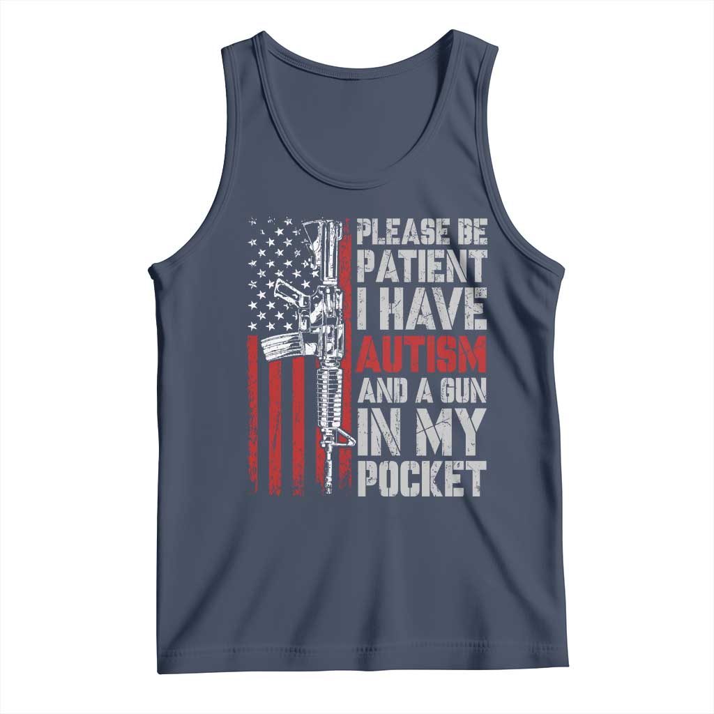 Funny Please Be Patient I Have Autism And A Gun In My Pocket Tank Top Autism Awareness Vintage American Flag