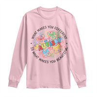 Funny Autism Awareness What Makes You Different Is What Makes You Beautiful Long Sleeve Shirt Coquette Puzzle