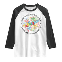 Funny Autism Awareness What Makes You Different Is What Makes You Beautiful Raglan Shirt Coquette Puzzle