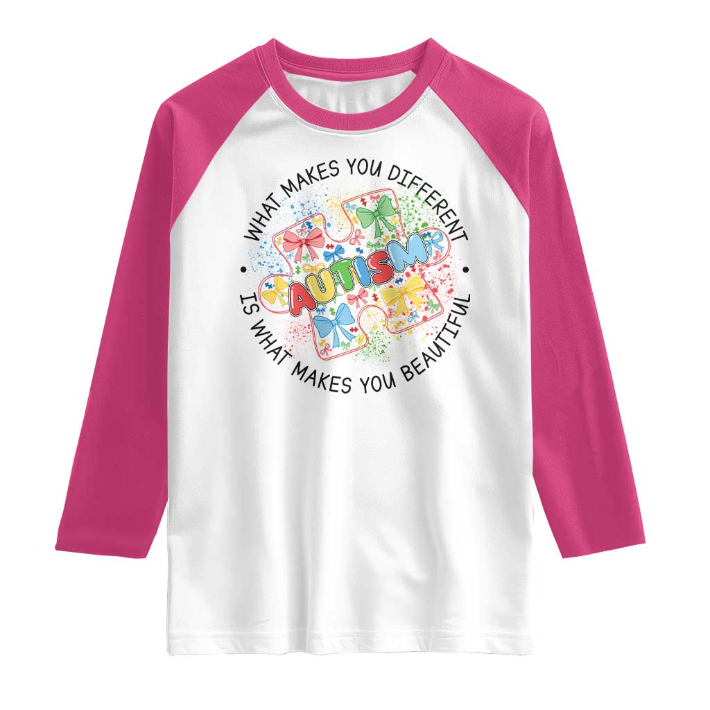 Funny Autism Awareness What Makes You Different Is What Makes You Beautiful Raglan Shirt Coquette Puzzle