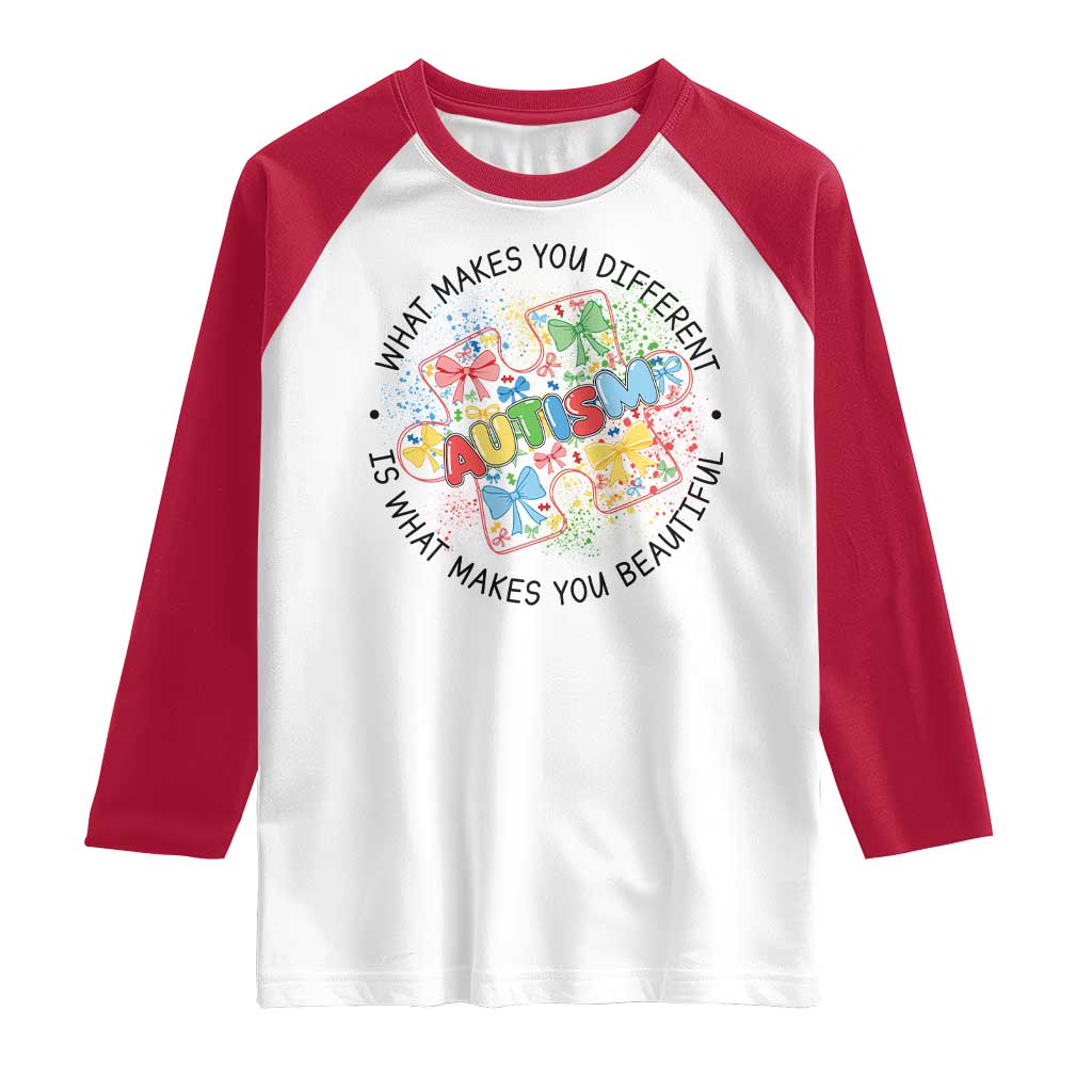 Funny Autism Awareness What Makes You Different Is What Makes You Beautiful Raglan Shirt Coquette Puzzle