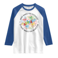 Funny Autism Awareness What Makes You Different Is What Makes You Beautiful Raglan Shirt Coquette Puzzle