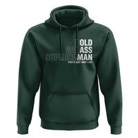 Funny Bold Badass Superhuman Hoodie Sarcastic Old Man Father's Day