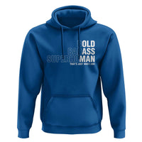 Funny Bold Badass Superhuman Hoodie Sarcastic Old Man Father's Day