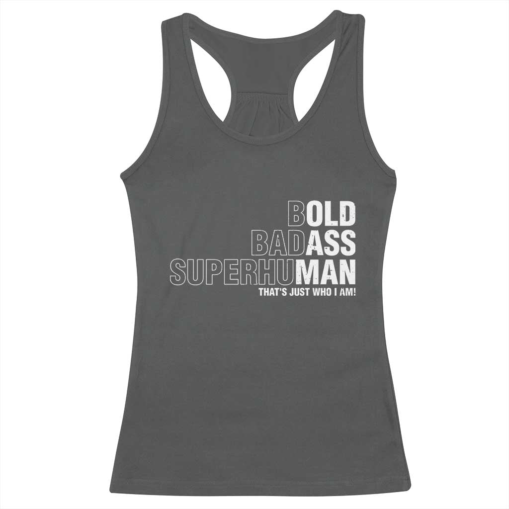 Funny Bold Badass Superhuman Racerback Tank Top Sarcastic Old Man Father's Day