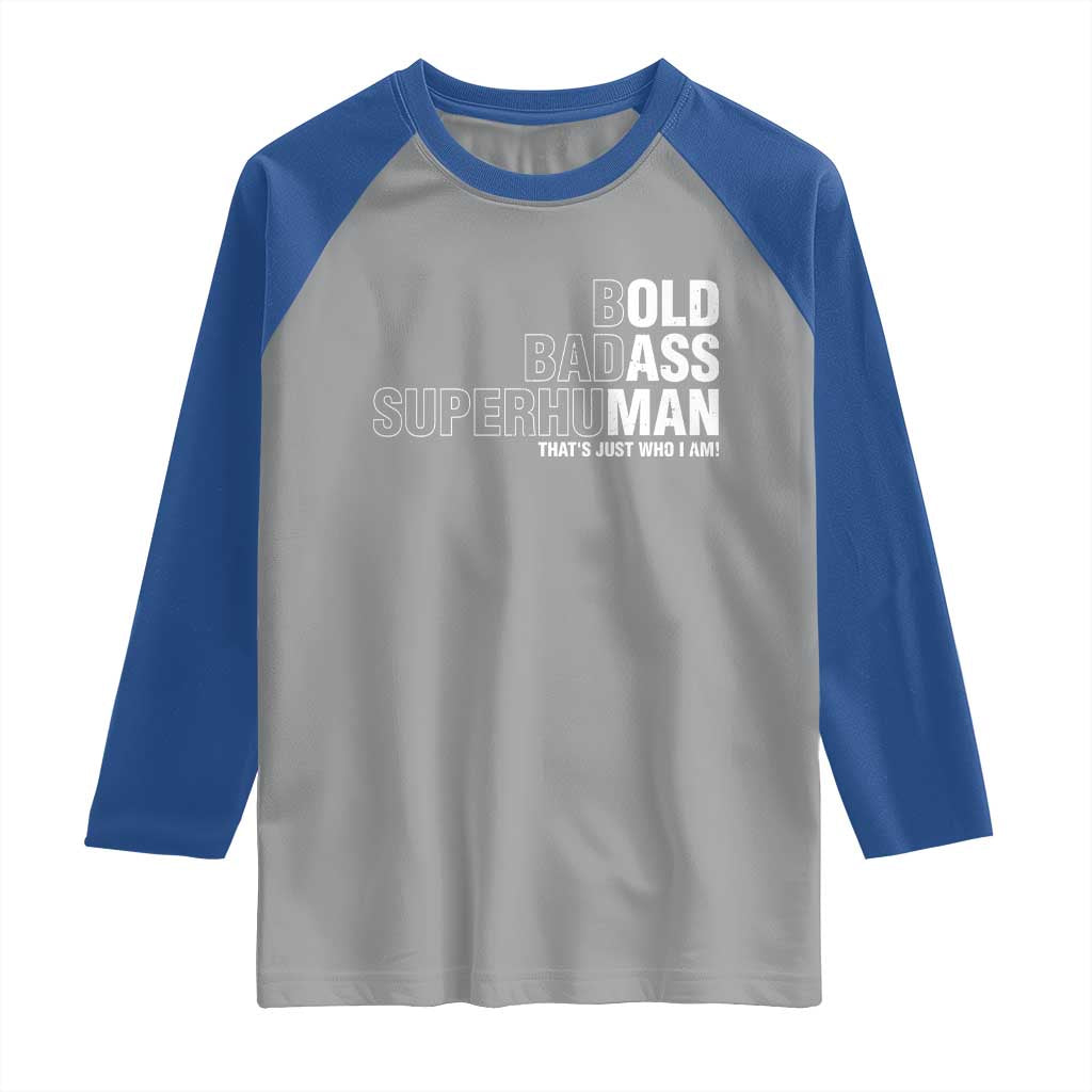Funny Bold Badass Superhuman Raglan Shirt Sarcastic Old Man Father's Day