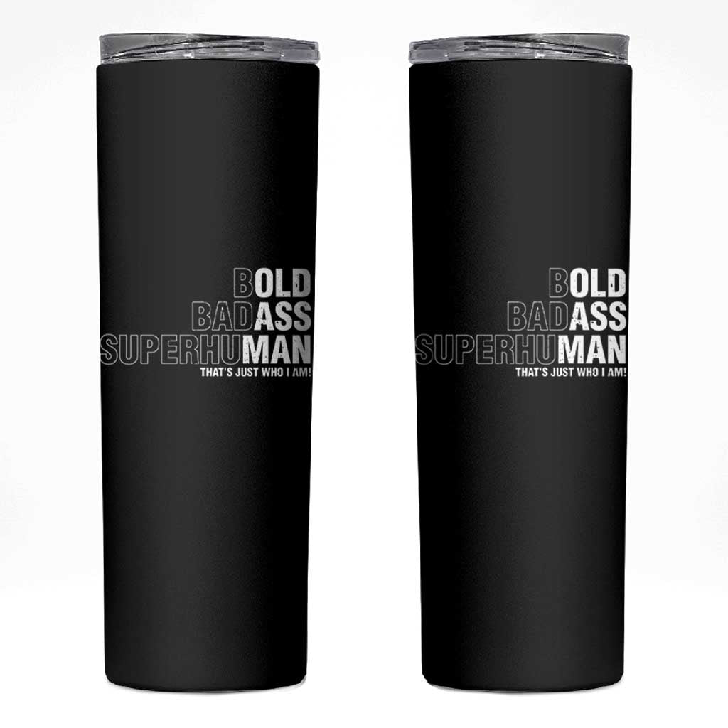 Funny Bold Badass Superhuman Skinny Tumbler Sarcastic Old Man Fathers Day
