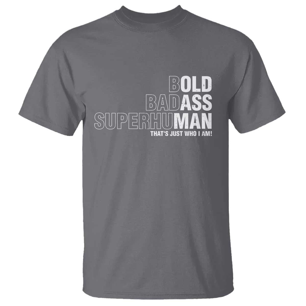 Funny Bold Badass Superhuman T Shirt Sarcastic Old Man Father's Day