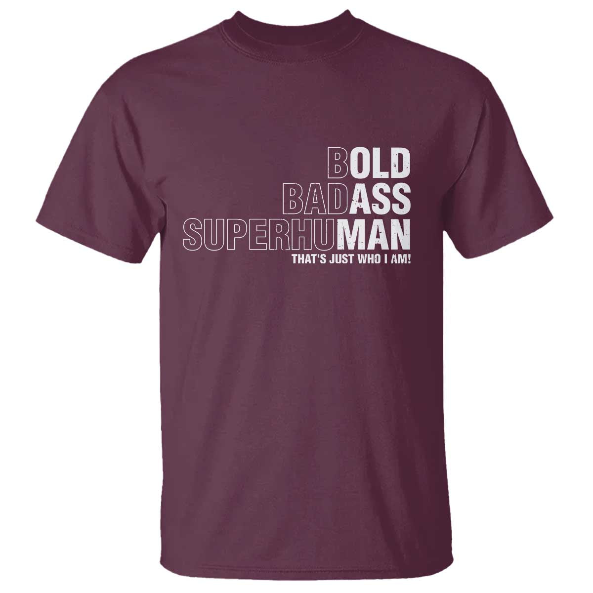 Funny Bold Badass Superhuman T Shirt Sarcastic Old Man Father's Day