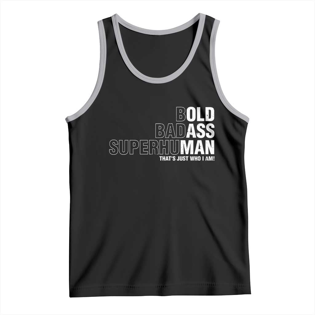 Funny Bold Badass Superhuman Tank Top Sarcastic Old Man Father's Day