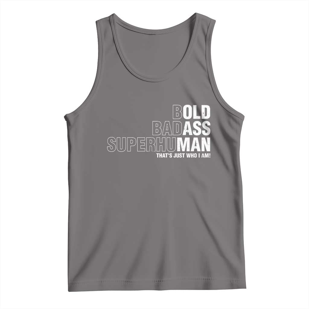 Funny Bold Badass Superhuman Tank Top Sarcastic Old Man Father's Day