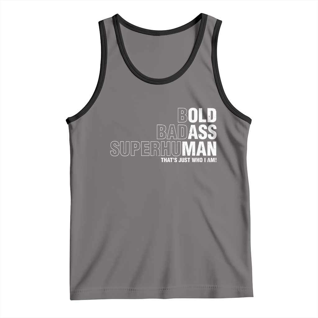 Funny Bold Badass Superhuman Tank Top Sarcastic Old Man Father's Day