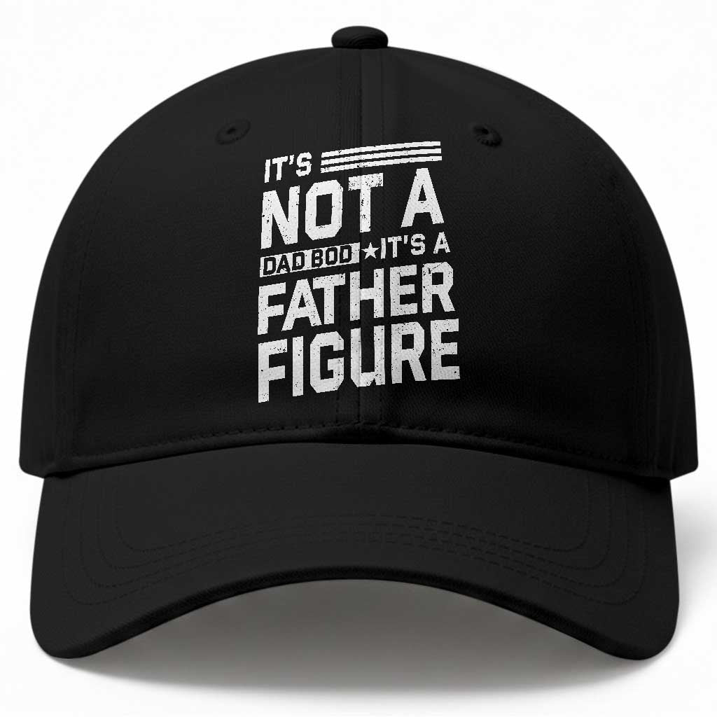 Funny Its Not A Dad Bod Its A Father Figure Baseball Cap Father's Day