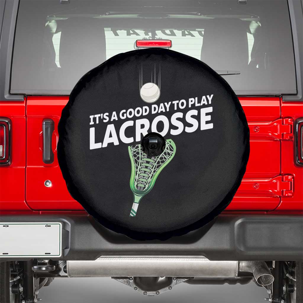 Funny It's A Good Day To Play Lacrosse Lax Spare Tire Cover