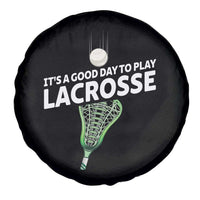 Funny It's A Good Day To Play Lacrosse Lax Spare Tire Cover