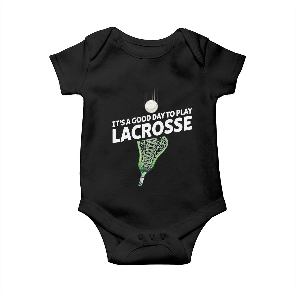 Funny It's A Good Day To Play Lacrosse Lax Baby Onesie