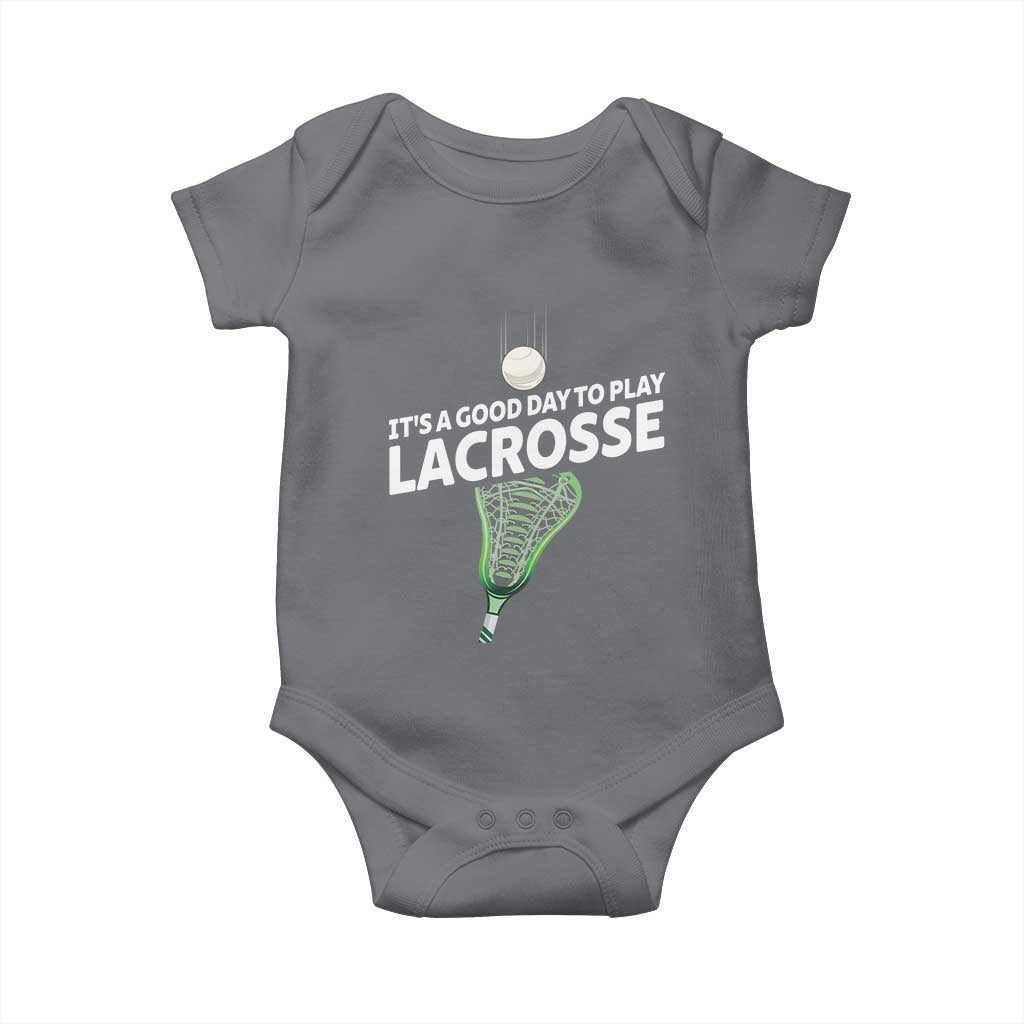 Funny It's A Good Day To Play Lacrosse Lax Baby Onesie