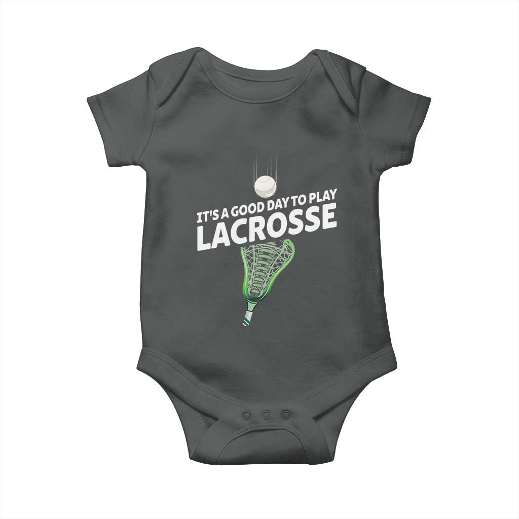 Funny It's A Good Day To Play Lacrosse Lax Baby Onesie