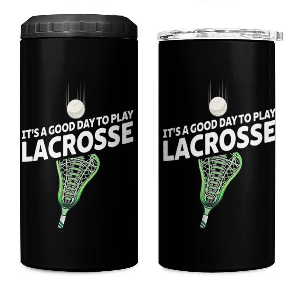 Funny It's A Good Day To Play Lacrosse Lax 4 in 1 Can Cooler Tumbler
