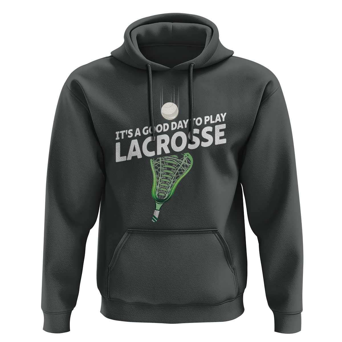 Funny It's A Good Day To Play Lacrosse Lax Hoodie