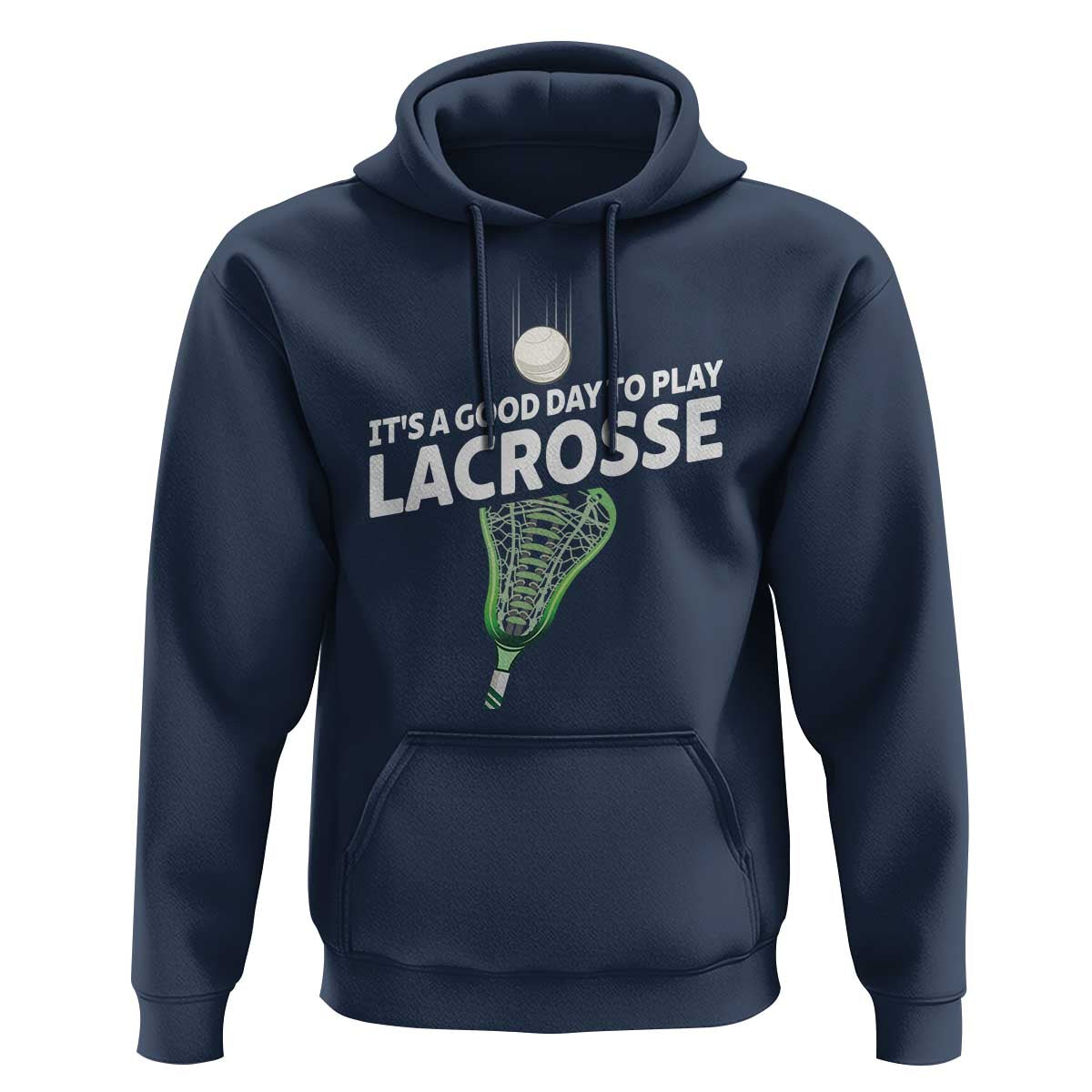 Funny It's A Good Day To Play Lacrosse Lax Hoodie