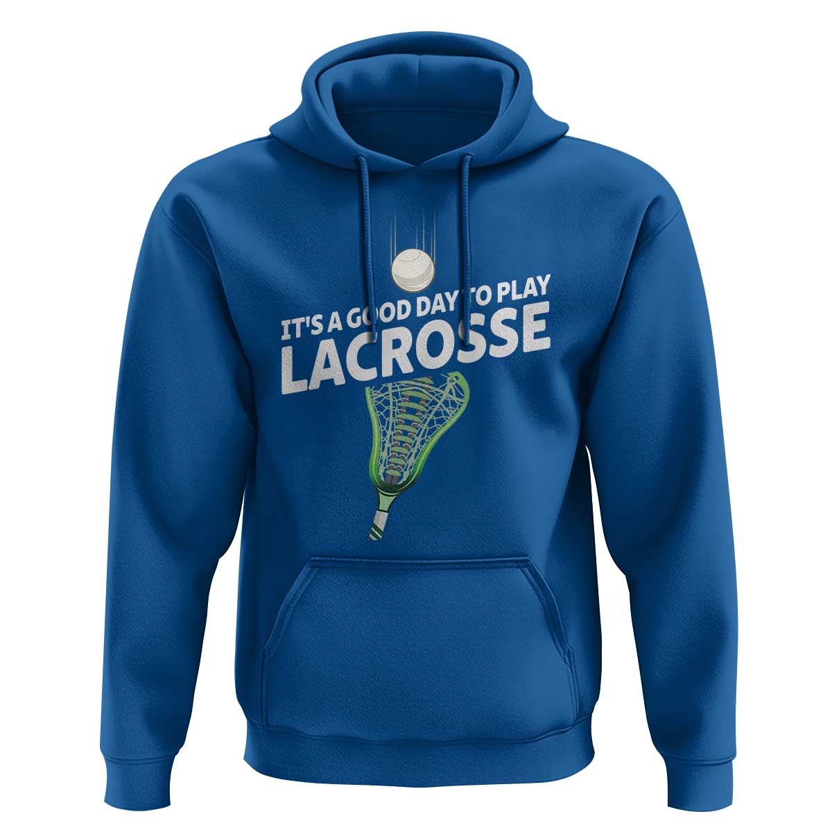 Funny It's A Good Day To Play Lacrosse Lax Hoodie