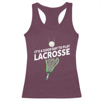 Funny It's A Good Day To Play Lacrosse Lax Racerback Tank Top